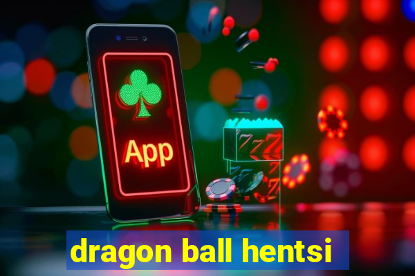 dragon ball hentsi